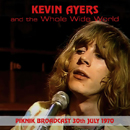  Piknik Broadcast 30th July 1970 - Kevin Ayers & The Whole Wide World   