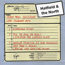 John Peel Session (12th January 1973) - Hatfield & The North