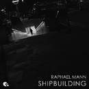  Shipbuilding - Raphael Mann 