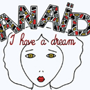 I Have A Dream - Anad