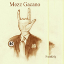  Fnfzig - Mezz Gacano 50th Birthday Party