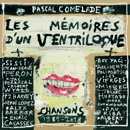 Les mmoires d un ventriloque - Pascal Comelade
